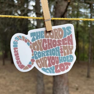 Ps 16:5 Psalm Scripture Sticker for water bottles, laptops, books and more!!