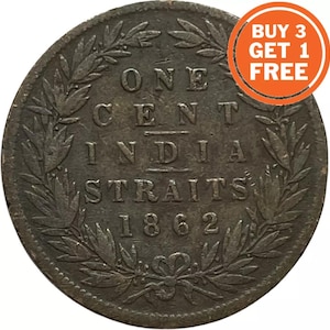 May include: A copper coin with a wreath of leaves surrounding the text "ONE CENT INDIA STRAITS 1862".