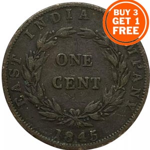 May include: A copper coin from the East India Company, dated 1845, with the inscription "ONE CENT" and a wreath of leaves surrounding it.