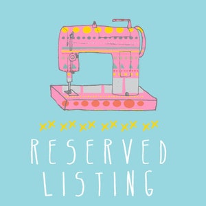 RESERVED listing especially for Bernadette Rapozo