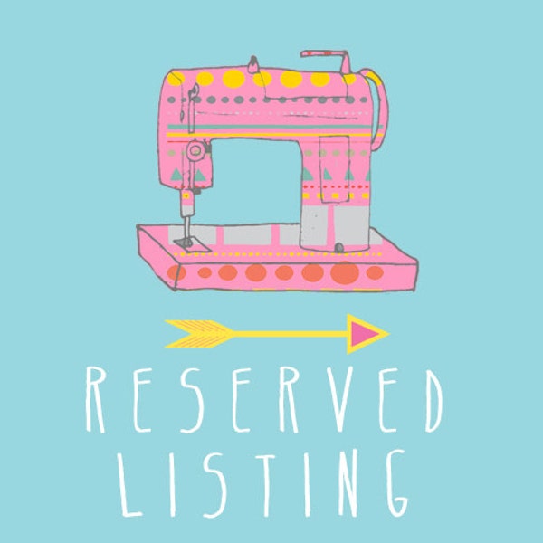 RESERVED listing especially for Annie Lomeli