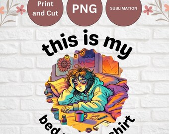 This Is My Bed Rotting Shirt, colorful girl lying in comfortable bed | PNG for sublimation or print and cut