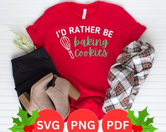 I'd Rather Be Baking Cookies, for Christmas and Holidays | SVG, PNG, PDF Cut File for Silhouette Cameo and Cricut