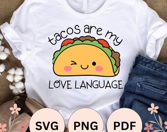 Tacos Are My Love Language foodie shirt design | SVG, PNG, PDF Digital File for Sublimation Print Products