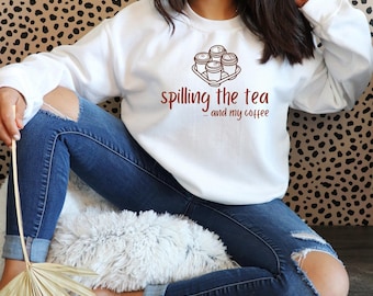 Spilling The Tea And My Coffee, gossip lover design | SVG, PNG, PDF Cut File for Silhouette Cameo and Cricut, Sublimation Print
