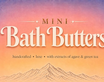 Mini Bath Butters | with coconut-based surfactants and extracts of Agave & Green Tea