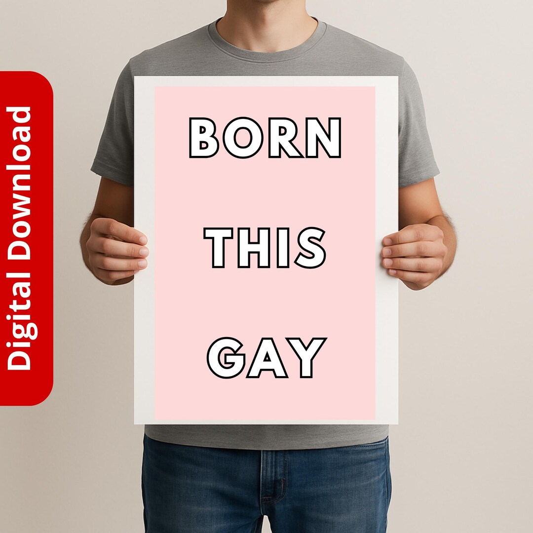 Lgbtq Rights Sign LGBTQ+ Rights Protest Sign - Born This Gay, Activist Printable (16x24 ...