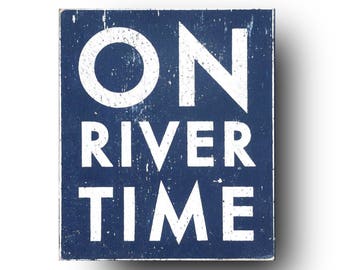 River House Decor  On River Time Rustic Wooden Sign-7 x 9- River Sign River Decor Rustic Sign  Wall Hanging Distressed Vintage Style Sign