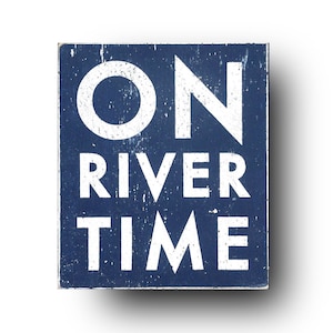 River House Decor On River Time Rustic Wooden Sign-7 x 9 River Sign River Decor Rustic Sign Wall Hanging Distressed Vintage Style Sign image 1