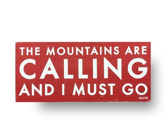 The Mountains Are Calling and I Must Go   8 x 17  Vintage Rustic Mountain Sign  Home Decor Sign- Mountain Rustic Sign