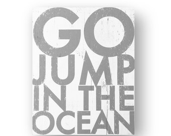 Go Jump in the Ocean  24 x 30 rustic wood sign Beach sign Ocean sign Beach house decor Beach decor Beach Cabana Beach decor Ocean