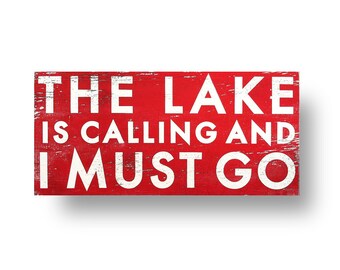 The Lake Is Calling And I Must Go 10 x 22 Wooden Sign, Lake House Decor, Go Jump in the Lake, Rustic Lake Decor, Housewarming Gift