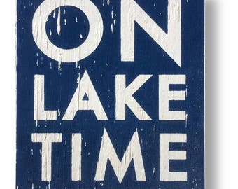 On Lake Time Wooden Sign  29 x 36  Lake sign, lake house decor, lake art