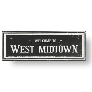 Neighborhood West Midtown an Atlanta Neighborhood Sign 6 x 23 Rustic Wooden Sign Wall Hnaging Sign Home Decor Sign Wall Rustic Art Sign