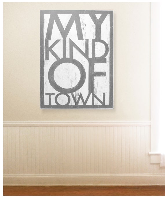 Items similar to My Kind of Town Rustic Wooden Sign 20x33, Chicago sign, Chicago town, Town sign