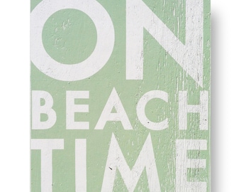 On Beach Time Rustic Sign 17 x 19 Beach decor Beach sign Bay Sign Bay Wall decor Beach house Cottage house Beach Cottage Beach