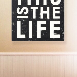 This is the Life Wooden Sign, Rustic Wall Decor, Loft Decor, River House, Lake House, Beach House Wall Decor, Good Vibes, Multiple Sizes image 2