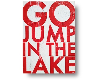 Go Jump in the Lake, rustic lake sign 13.5 x 18- Lake house decor, Lake sign, wood lake sign, lake house sign, lake house wood sign,