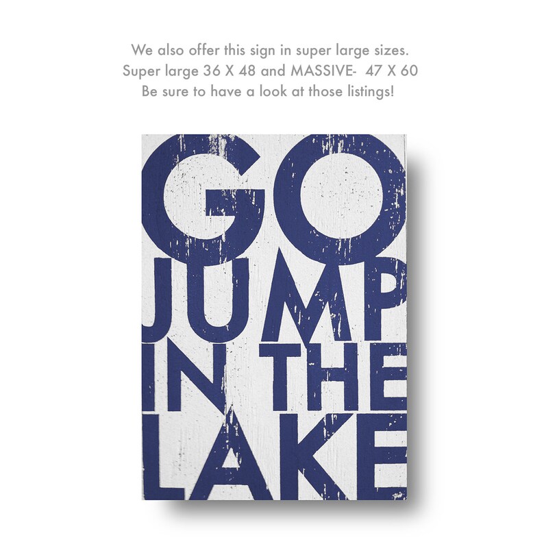 Go Jump in the Lake sign, Multiple Sizes Large Bold Rustic Lake Sign, Rustic Lake Decor image 3