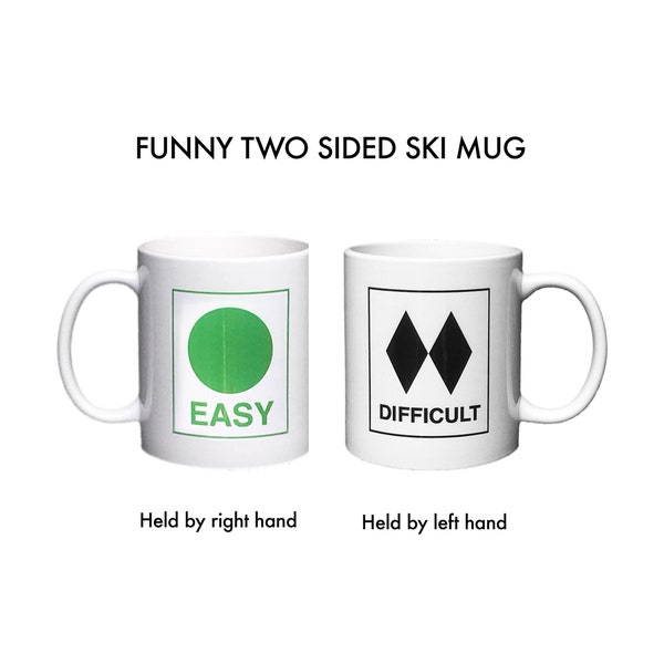 Funny Ski trail sign mug, Difficult on one side, Easy on the other side