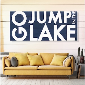 Go Jump in the Lake sign 28 x 64 on weatherproof Cedar Planks *Ships Unassembled* Large Lake sign, Huge Lake sign,Lake Decor, indoor/outdoor