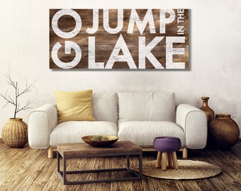 Go Jump in the Lake Sign: Rustic Cedar Plank, Large Lake Decor (Ships Unassembled)