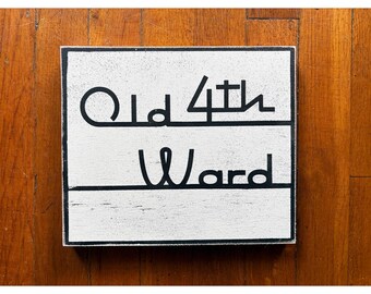 Hand Screen Printed Rustic Sign: Old 4th Ward Modern Art (7x9)