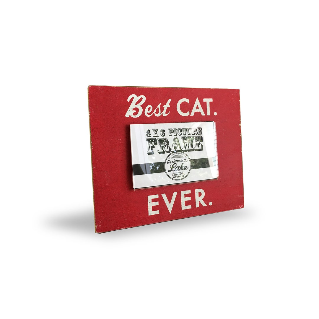 Rustic Sign Best Cat Ever Frame 9 X 11 Holds 4 X 6 Photo Gift Etsy