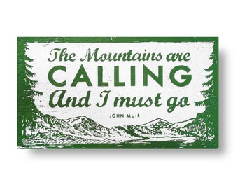 Mountain Sign The Mountains are Calling and I Must Go 10 x 18 Rustic Decor Wooden Sign Mountain sign Colorado Rockies Utah Aspen Mountain