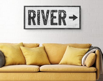River sign arrow 10 x 20 or 16 x 36- river house decor  rustic river decor river house