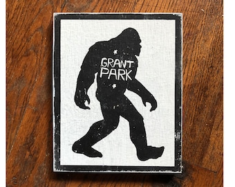 Funny Quirky Grant Park Sasquatch  7 x 9 Wooden Sign