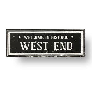 Atlanta Neighborhood Welcome To West End 6 x 19 Neighborhood Rustic Wooden Sign Home Decor Wall Hanging Home Decor Vintage Style