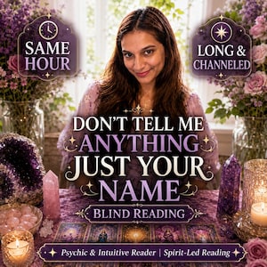 Blind Psychic Reading - No Questions Asked, Accurate Same Hour Reading, Deep Intuitive Insights, Spirit Guide Messages, Detailed
