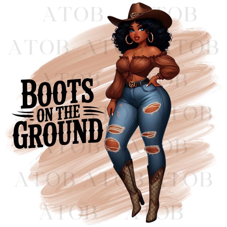 May include: Illustration of a woman in a brown cowboy hat, top, and boots, with ripped blue jeans. The text "BOOTS ON THE GROUND" is displayed in black. The background is a light brown color.