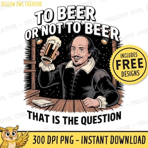 Beer Quotes PNG Clipart - &quot;To Beer or Not To&quot; Beer Drinking Travel Mug, Shirt Sublimation Designs - Fathers Day Beer Lover Dad Files Bundle