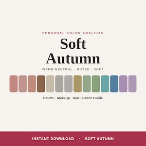 Puede incluir: Una tabla de análisis de color digital titulada Personal Color Analysis Soft Autumn. Incluye el texto Warm-Neutral, Muted, Soft, y Palette, Makeup, Hair, Fabric Guide. En el centro se muestra una fila de doce muestras de colores apagados.