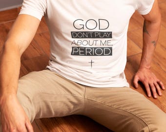 God Don’t Play About Me PNG - Faith-Based Christian Digital Design instant download, Christian Gift