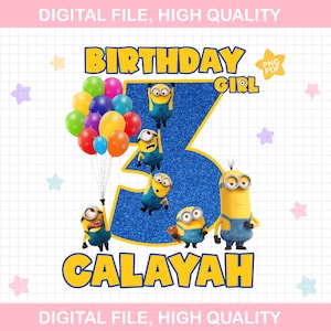 May include: A digital birthday graphic featuring the text "BIRTHDAY GIRL" and the name "CALAYAH" in yellow. The number "3" is filled with blue glitter and surrounded by Minion characters and colorful balloons. The words "DIGITAL FILE, HIGH QUALITY" are at the top and bottom.