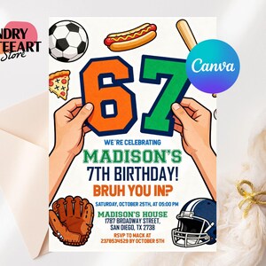 Editable 6-7 Birthday Invitation: Sports Meme Trending Six Seven Party Invite, 67 invitation,boys birthday party,six seven birthday,6 7 birthday invite,7th birthday invite,kids birthday invite,sports birthday,meme birthday invite,funny kids birthday,any age invitation,trending viral meme,baseball basketball,six seven invite, 6-7 Sports Birthday Invitation, Editable Meme Trending Six Seven Party Invite, Bruh, Boy Birthday, Kids Birthday Digital Invite