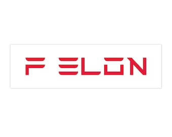 F ELON Bumper Sticker for Tesla (White with Red) Anti Elon Musk Sticker Spells FELON