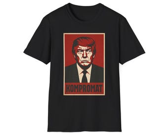 Anti-Trump Kompromat Unisex Softstyle Protest T-Shirt pro-democracy resist corruption