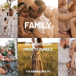 May include: A collage of family photos featuring parents and children in various outdoor settings. The word "FAMILY" is prominently displayed. Text at the bottom reads "100+ LIGHTROOM PRESETS BUNDLE" and "FOR ANDROID, IOS & PC".