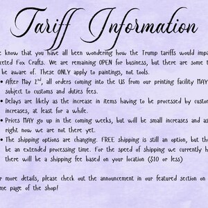 May include: A lilac-colored information sheet with the title "Tariff Information" in elegant script. The text details changes to orders, customs fees, and shipping options for Faceted Fox Crafts.
