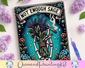 Not Enough Sage Diamond Painting, Sarcastic Witchy Skeleton Decor, Funny Pagan Craft Kit
