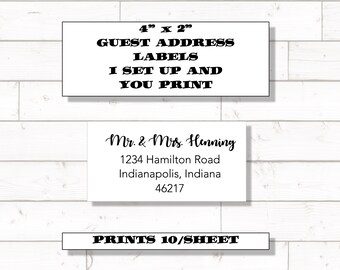 May include: White guest address labels with black text. The labels are 10.16cm x 5.08cm and say "Guest Address Labels, I Set Up and You Print." One label shows "Mr. & Mrs. Henning, 1234 Hamilton Road, Indianapolis, Indiana 46217." The text "Prints 10/Sheet" is also visible.