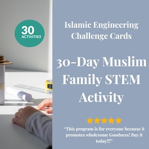 Islamic Engineering Challenge Cards for Kids | 30-Day Muslim Family STEM Activity Ages (5-15)