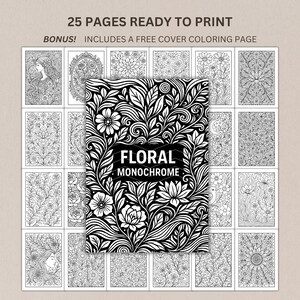 Floral Monochrome Coloring Pages | 25 Printable PDF Designs for Adults | Intricate Flower Line Art, Relaxing Mindfulness Coloring Book