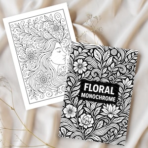 Floral Monochrome Coloring Pages | 25 Printable PDF Designs for Adults | Intricate Flower Line Art, Relaxing Mindfulness Coloring Book