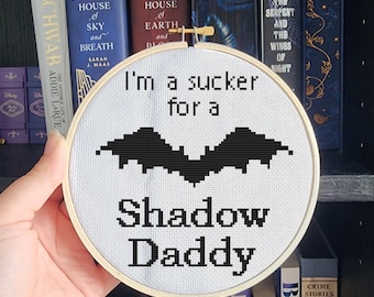I'm a Sucker for a Shadow Daddy Cross Stitch Pattern - Smut Booktok Embroidery - Spicy Book Gift