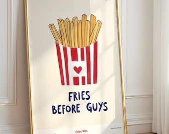 Fries Before Guys Print – Funny Food Quote Poster, Cute French Fries Illustration, Modern Kitchen Wall Art